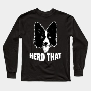 Herd That Border Collie Farm Dog Long Sleeve T-Shirt